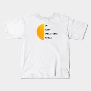 Eat, Sleep, Table Tennis Repeat Kids T-Shirt